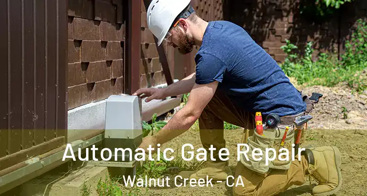  Automatic Gate Repair Walnut Creek - CA