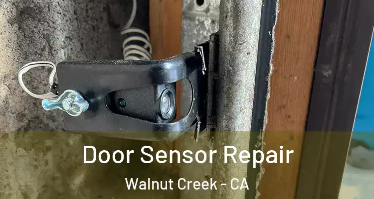  Door Sensor Repair Walnut Creek - CA