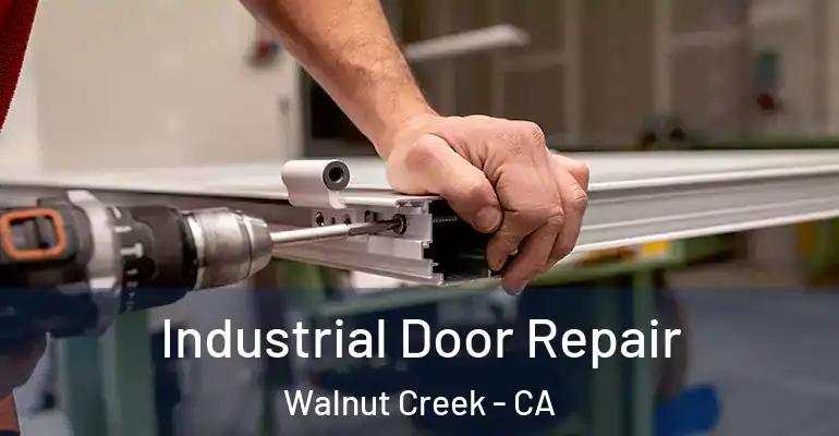  Industrial Door Repair Walnut Creek - CA