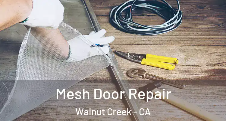  Mesh Door Repair Walnut Creek - CA