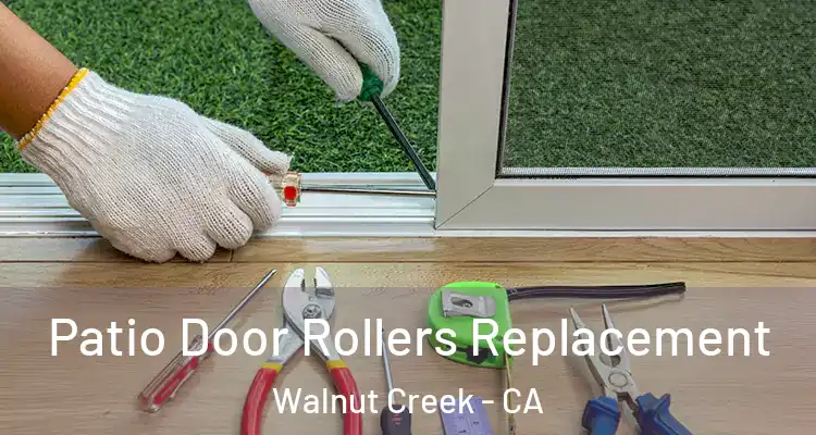  Patio Door Rollers Replacement Walnut Creek - CA