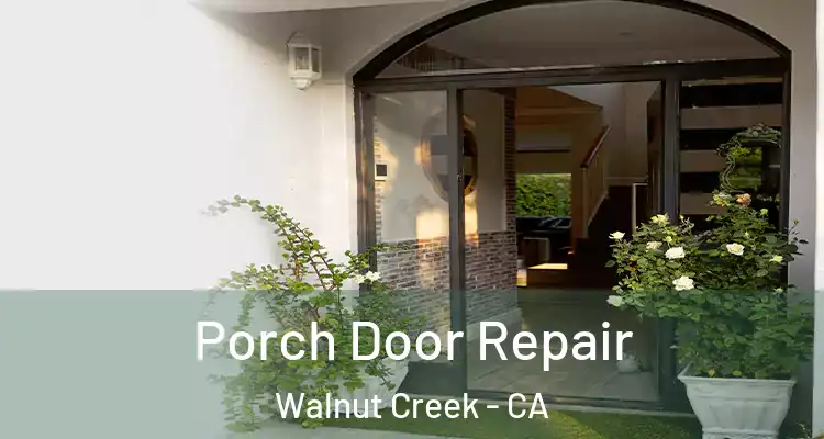  Porch Door Repair Walnut Creek - CA