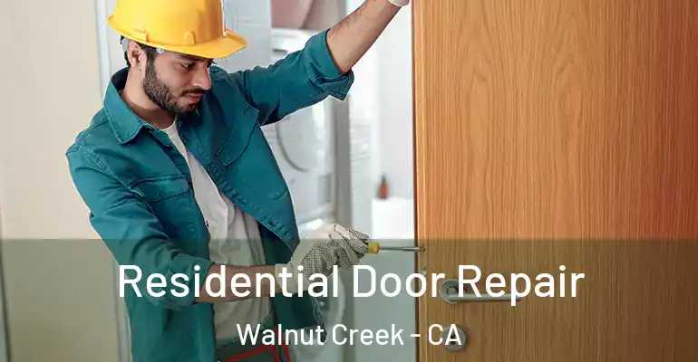  Residential Door Repair Walnut Creek - CA