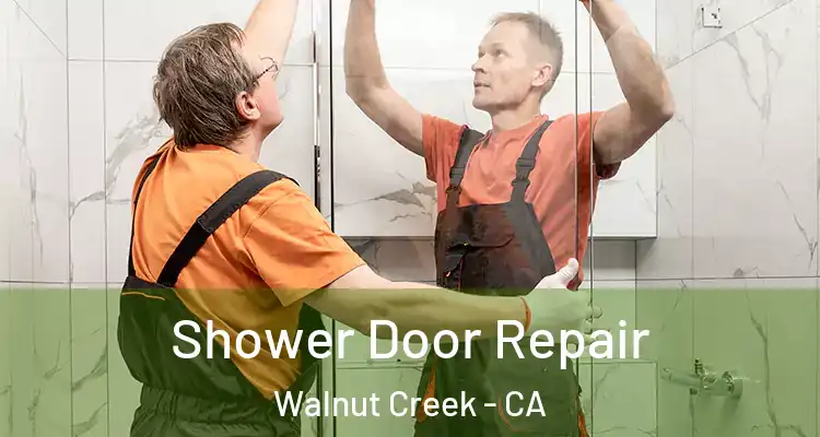  Shower Door Repair Walnut Creek - CA