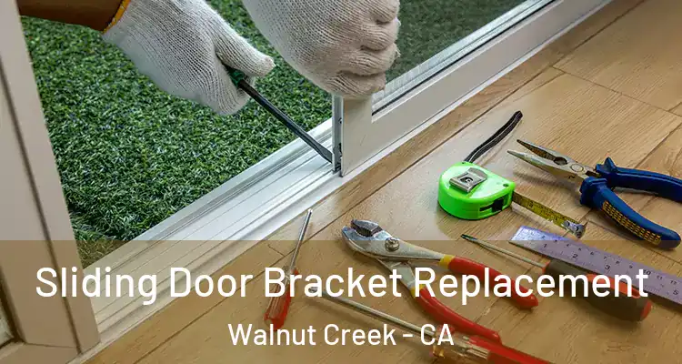  Sliding Door Bracket Replacement Walnut Creek - CA