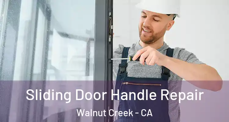  Sliding Door Handle Repair Walnut Creek - CA