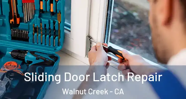  Sliding Door Latch Repair Walnut Creek - CA