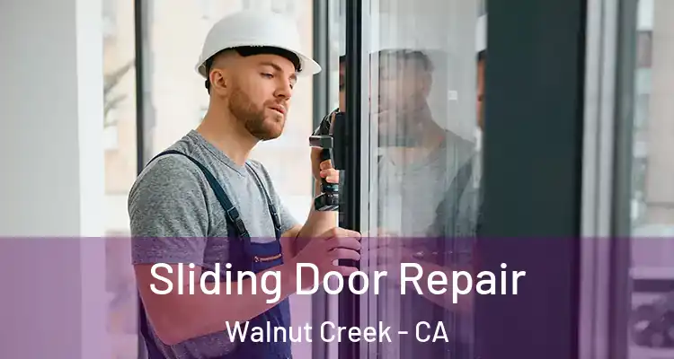  Sliding Door Repair Walnut Creek - CA