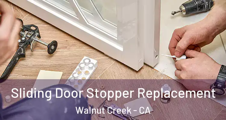  Sliding Door Stopper Replacement Walnut Creek - CA