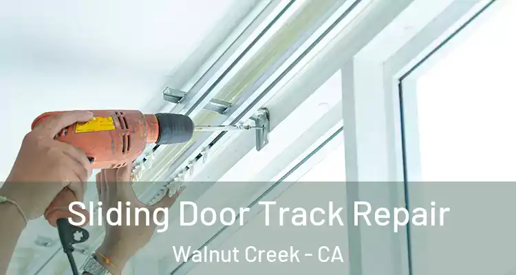  Sliding Door Track Repair Walnut Creek - CA